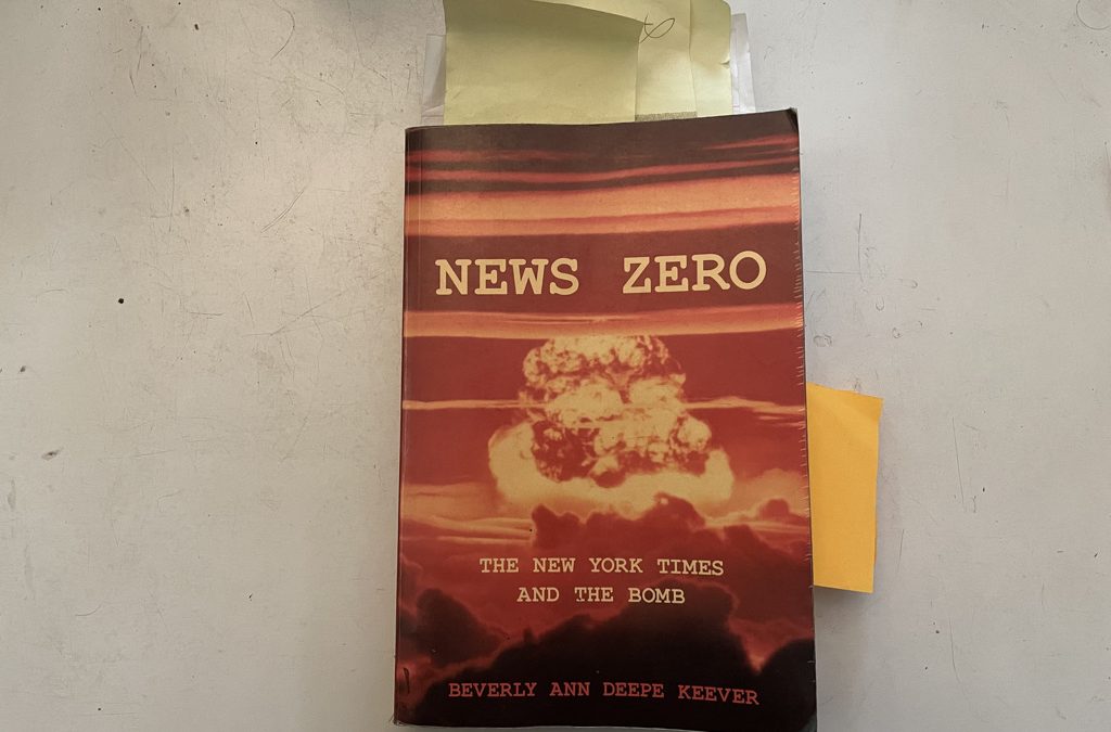 NH #542: New York Times Lies of Omission on A-Bomb Radiation Dangers – Why We Still Don’t Understand: News Zero, Beverly Deepe Keever