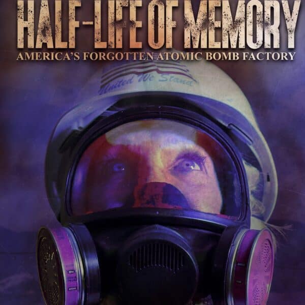 NH #696: Rocky Flats Nuclear Amnesia Obliterated in Documentary “Half-Life of Memory” – Jeff Gipe