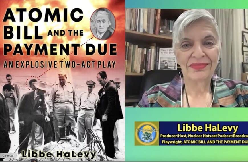 NH #782: Mic Reversal! Nuclear Hotseat’s Libbe HaLevy Interviewed by Physics Chanteuse Lynda Williams on Start of Year 16